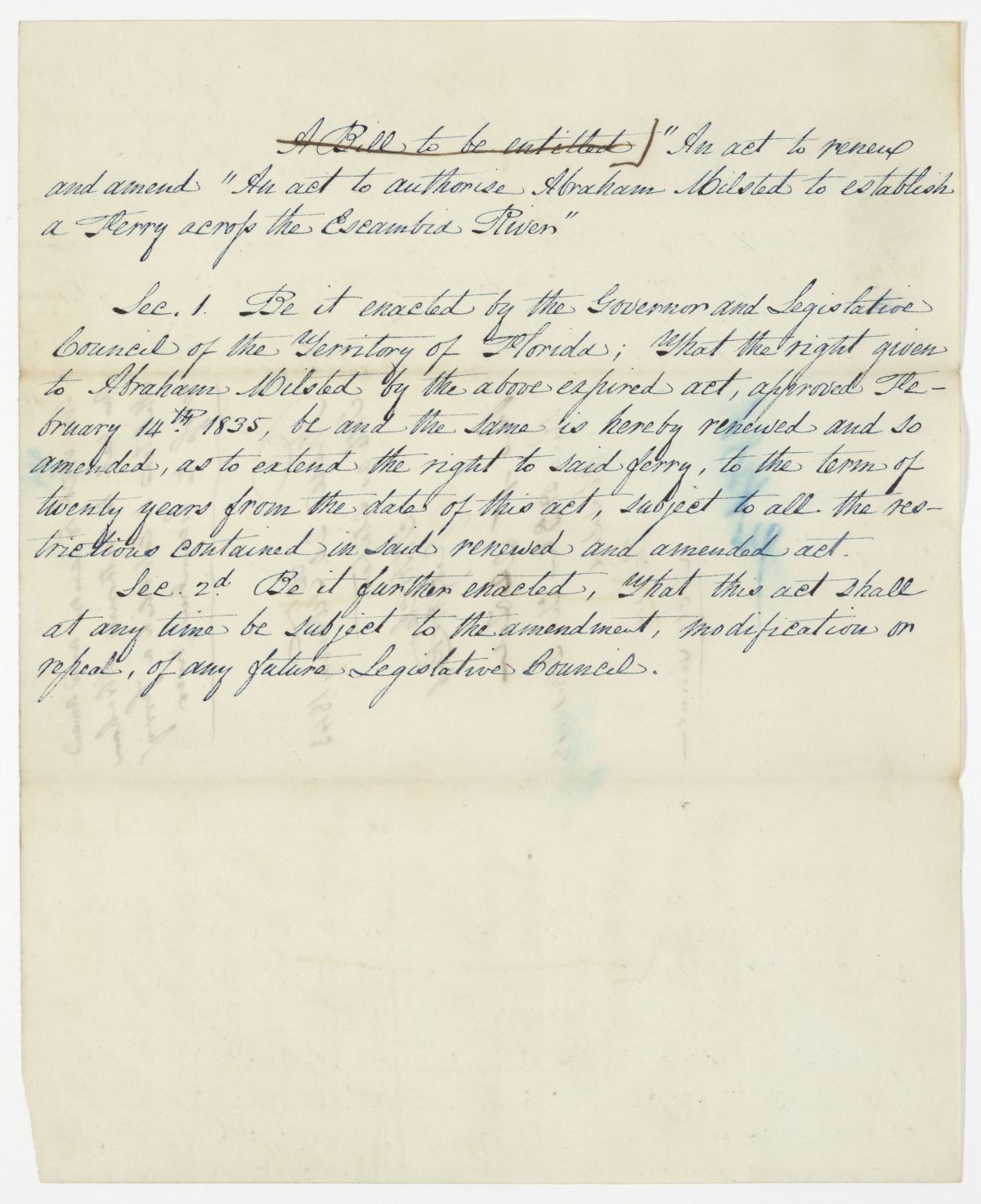 Draft of an Act to Renew and Amend an Act to Authorize Abraham Milsted to Establish a Ferry Across the Escambia River, 1843