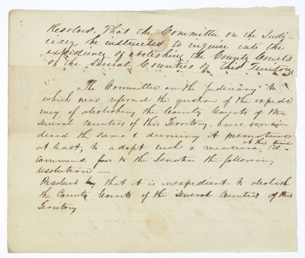 Report of the Judiciary Committee to Whom Was Instructed to Inquire into the Expediency of Abolishing the County Courts, circa 1845