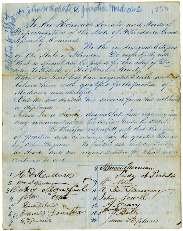 Petition signed by 166 citizens of Hillsborough County asking the legislature to issue a special license to Dr. John W. Robarts (Series 2153, State Archives of Florida). Click or tap the image to view a larger version.