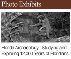 Photo Exhibit: Florida Archaeology: Studying and Exploring 12,000 Years of Floridians